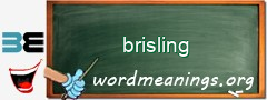 WordMeaning blackboard for brisling